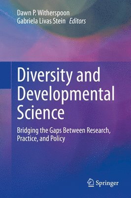 Dawn P. Witherspoon, Gabriela Livas Stein - Diversity and Developmental Science, Inbunden