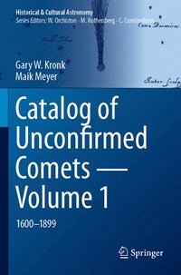 bokomslag Catalog of Unconfirmed Comets - Volume 1