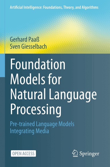 Gerhard Paaß, Sven Giesselbach - Foundation Models for Natural Language Processing, Häftad