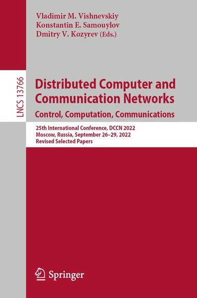 Vladimir M. Vishnevskiy, Konstantin E. Samouylov, Dmitry V. Kozyrev - Distributed Computer and Communication Networks: Control, Computation, Communications, Häftad