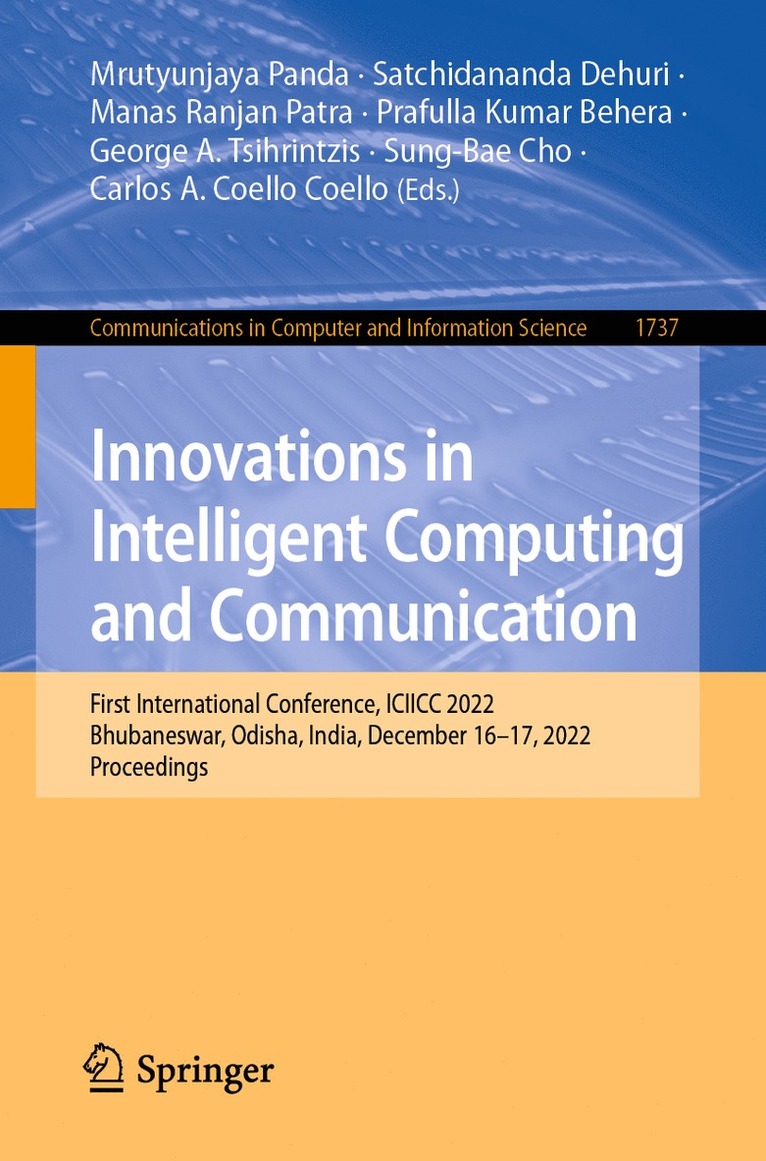 Mrutyunjaya Panda, Satchidananda Dehuri, Manas Ranjan Patra, Prafulla Kumar Behera, George A. Tsihrintzis, Sung-Bae Cho, Carlos A. Coello Coello - Innovations in Intelligent Computing and Communication, Häftad