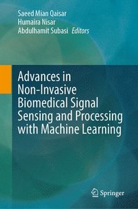 bokomslag Advances in Non-Invasive Biomedical Signal Sensing and Processing with Machine Learning