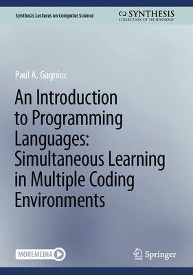 An Introduction to Programming Languages: Simultaneous Learning in Multiple Coding Environments 1