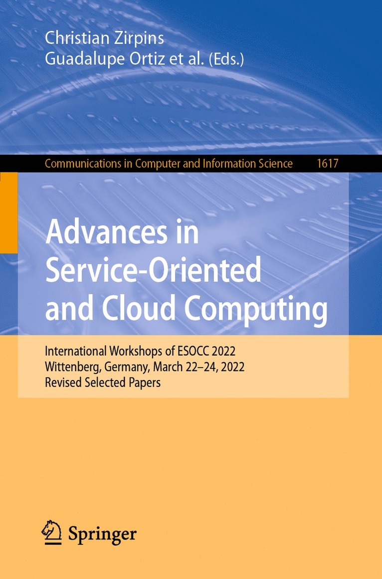 Christian Zirpins, Guadalupe Ortiz, Zoltan Nochta, Oliver Waldhorst, Jacopo Soldani, Massimo Villari, Damian Tamburri - Advances in Service-Oriented and Cloud Computing, Häftad