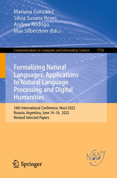 Mariana González, Silvia Susana Reyes, Andrea Rodrigo, Max Silberztein - Formalizing Natural Languages: Applications to Natural Language Processing and Digital Humanities, Häftad