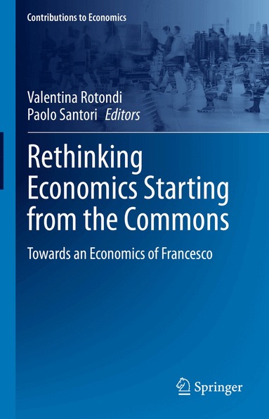 Valentina Rotondi, Paolo Santori - Rethinking Economics Starting from the Commons, Inbunden