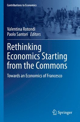 Valentina Rotondi, Paolo Santori - Rethinking Economics Starting from the Commons, Häftad