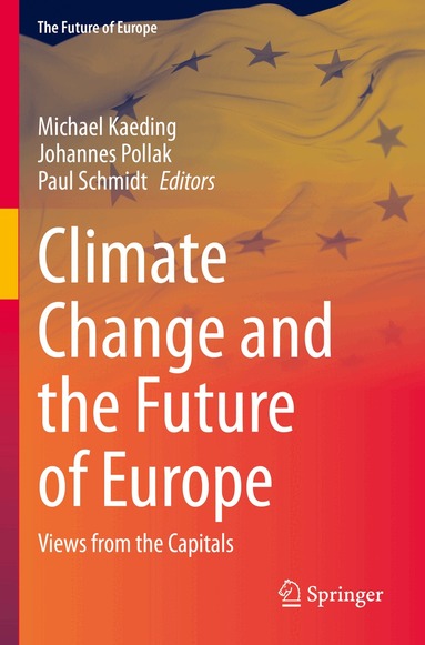Michael Kaeding, Johannes Pollak, Paul Schmidt - Climate Change and the Future of Europe, Häftad