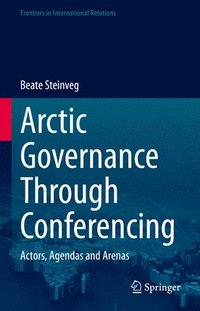 bokomslag Arctic Governance Through Conferencing