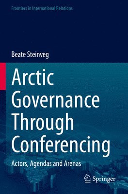 bokomslag Arctic Governance Through Conferencing