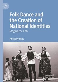 bokomslag Folk Dance and the Creation of National Identities