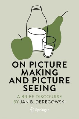 On Picture Making and Picture Seeing 1