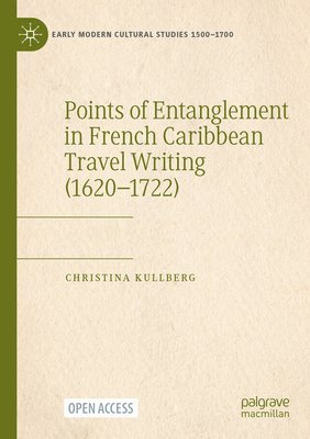 Points of Entanglement in French Caribbean Travel Writing (1620-1722) 1