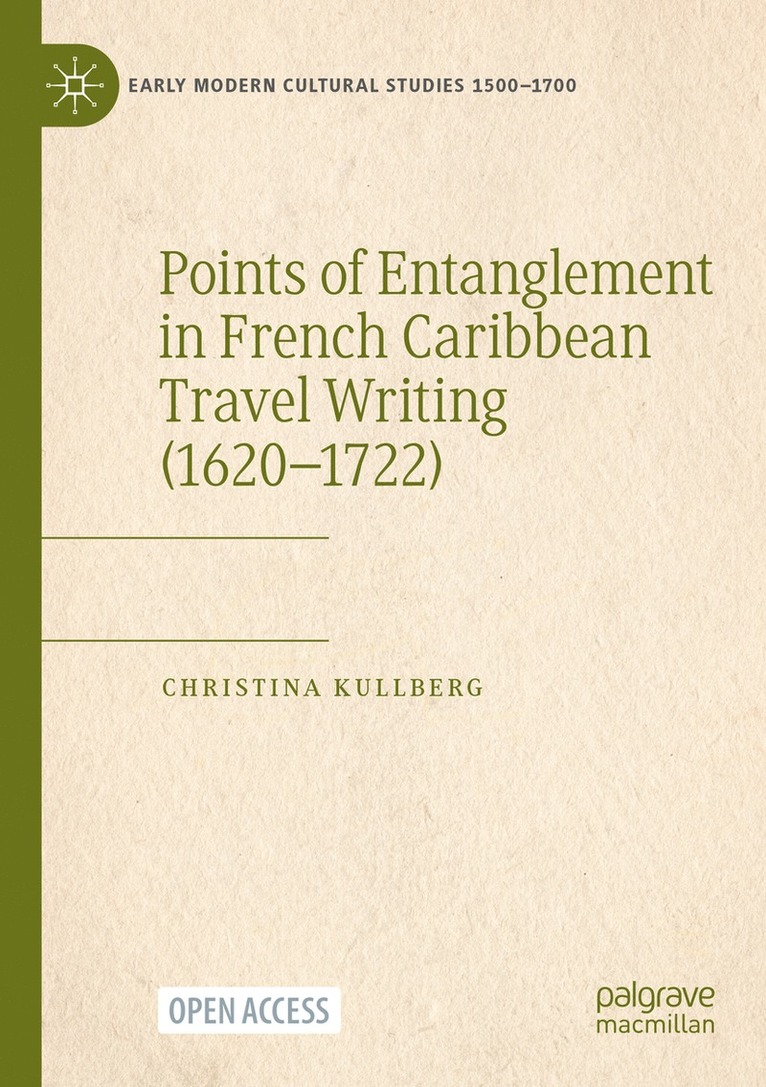 Christina Kullberg - Points of Entanglement in French Caribbean Travel Writing (1620-1722), Häftad
