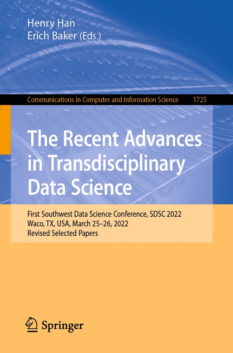 Henry Han, Erich Baker - Recent Advances in Transdisciplinary Data Science, Häftad