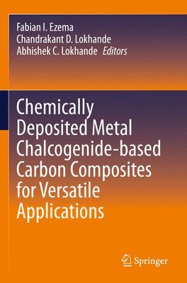 bokomslag Chemically Deposited Metal Chalcogenide-based Carbon Composites for Versatile Applications