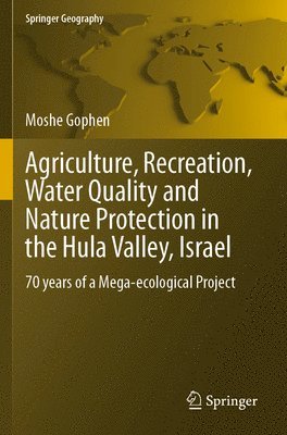 bokomslag Agriculture, Recreation, Water Quality and Nature Protection in the Hula Valley, Israel