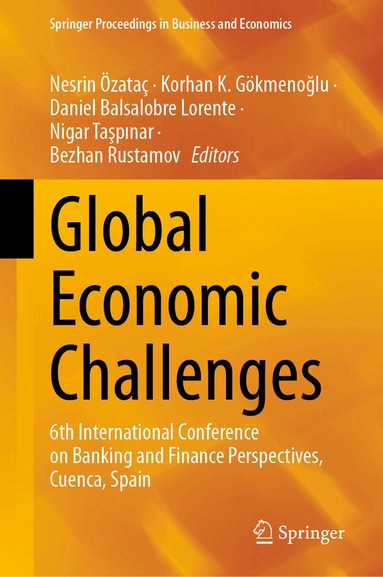 Nesrin Özataç, Korhan K. Gökmenoğlu, Daniel Balsalobre Lorente, Nigar Taşpınar, Bezhan Rustamov - Global Economic Challenges, Inbunden