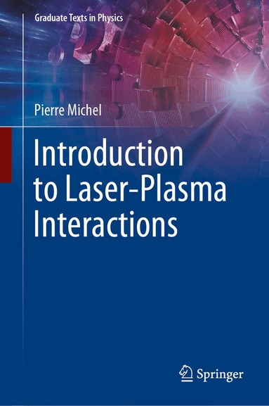 Pierre Michel - Introduction to Laser-Plasma Interactions, Inbunden