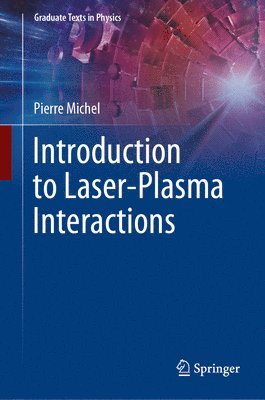 bokomslag Introduction to Laser-Plasma Interactions