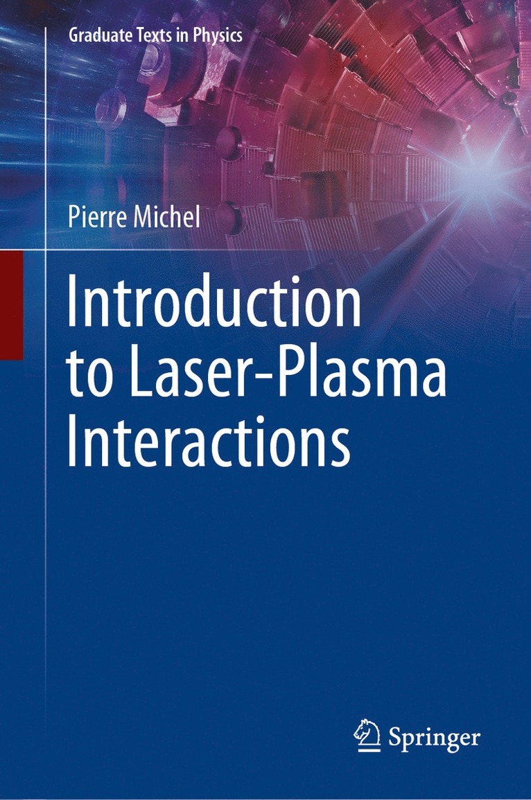 Pierre Michel - Introduction to Laser-Plasma Interactions, Inbunden