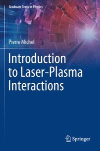 bokomslag Introduction to Laser-Plasma Interactions