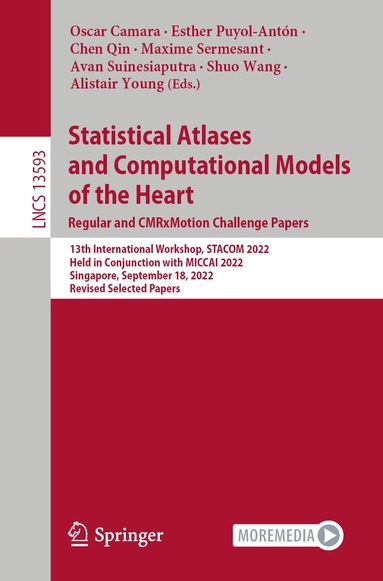 Oscar Camara, Esther Puyol-Antón, Chen Qin, Maxime Sermesant, Avan Suinesiaputra, Shuo Wang, Alistair Young - Statistical Atlases and Computational Models of the Heart. Regular and CMRxMotion Challenge Papers, Häftad