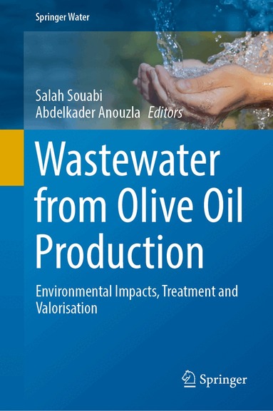 Salah Souabi, Abdelkader Anouzla - Wastewater from Olive Oil Production, Inbunden