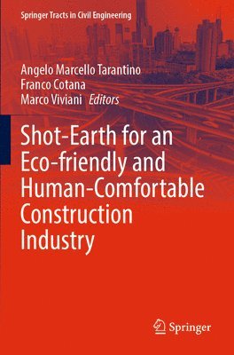 Shot-Earth for an Eco-friendly and Human-Comfortable Construction Industry 1