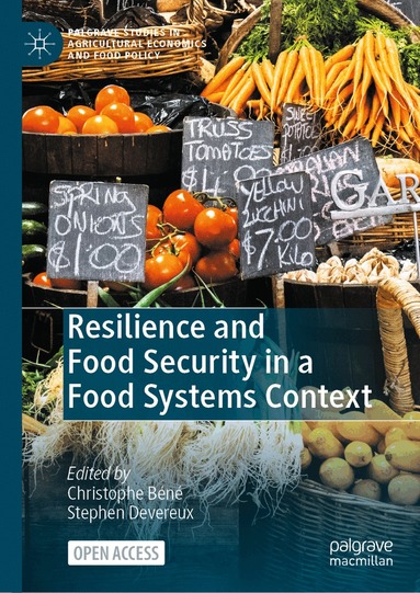 Christophe Béné, Stephen Devereux - Resilience and Food Security in a Food Systems Context, Inbunden