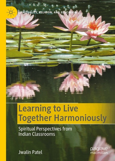 Jwalin Patel - Learning to Live Together Harmoniously, Inbunden