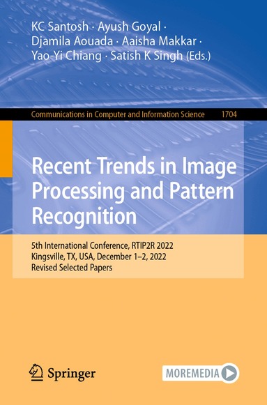 KC Santosh, Ayush Goyal, Djamila Aouada, Aaisha Makkar, Yao-Yi Chiang, Satish K Singh - Recent Trends in Image Processing and Pattern Recognition, Häftad