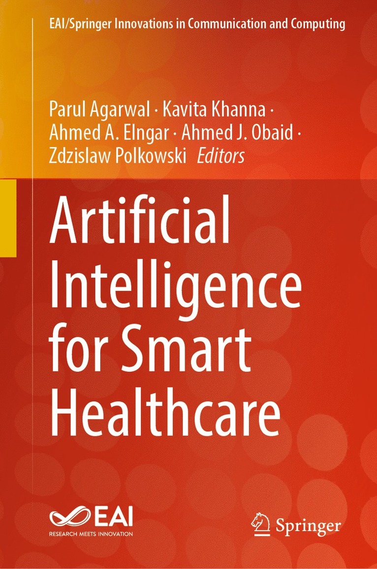 Parul Agarwal, Kavita Khanna, Ahmed A Elngar, Ahmed J. Obaid, Zdzislaw Polkowski - Artificial Intelligence for Smart Healthcare, Inbunden