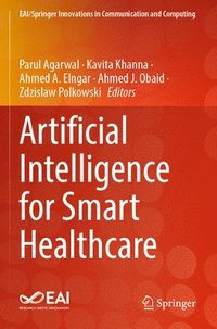 bokomslag Artificial Intelligence for Smart Healthcare