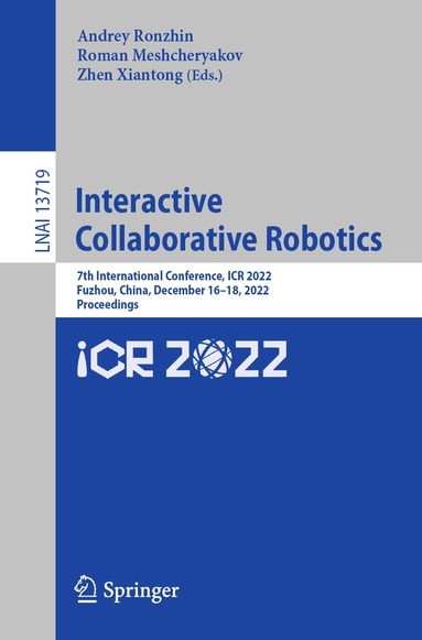 Andrey Ronzhin, Roman Meshcheryakov, Zhen Xiantong - Interactive Collaborative Robotics, Häftad