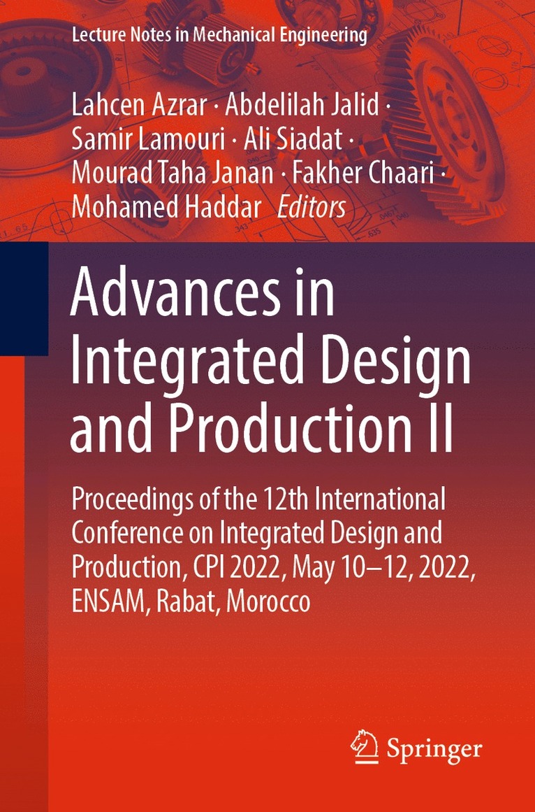 Lahcen Azrar, Abdelilah Jalid, Samir Lamouri, Ali Siadat, Mourad Taha Janan, Fakher Chaari, Mohamed Haddar - Advances in Integrated Design and Production II, Häftad