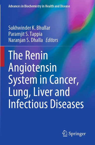 Sukhwinder K. Bhullar, Paramjit S. Tappia, Naranjan S. Dhalla - Renin Angiotensin System in Cancer, Lung, Liver and Infectious Diseases, Häftad