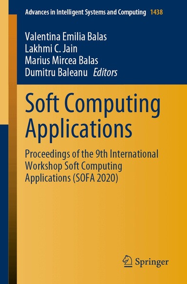 Valentina Emilia Balas, Lakhmi C. Jain, Marius Mircea Balas, Dumitru Baleanu - Soft Computing Applications, Häftad