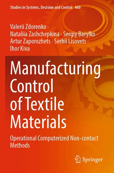 Valerii Zdorenko, Nataliia Zashchepkina, Sergiy Barylko, Artur Zaporozhets, Serhii Lisovets, Ihor Kiva - Manufacturing Control of Textile Materials, Häftad