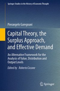 bokomslag Capital Theory, the Surplus Approach, and Effective Demand