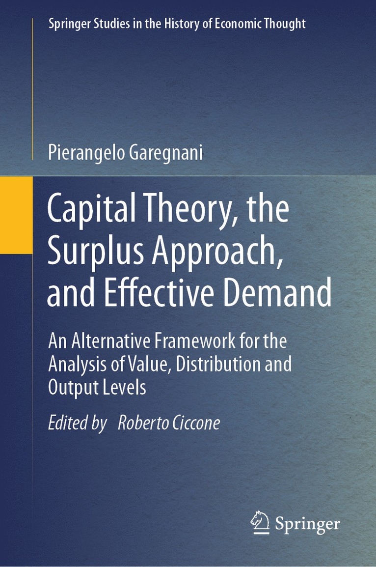 Capital Theory, the Surplus Approach, and Effective Demand 1