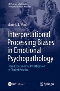 bokomslag Interpretational Processing Biases in Emotional Psychopathology