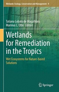bokomslag Wetlands for Remediation in the Tropics