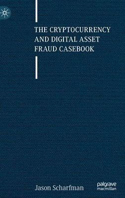 The Cryptocurrency and Digital Asset Fraud Casebook 1