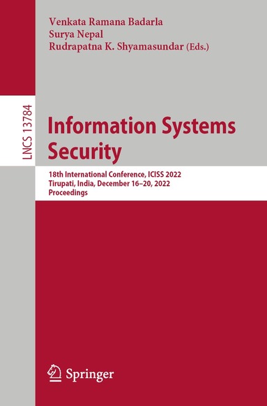 Venkata Ramana Badarla, Surya Nepal, Rudrapatna K. Shyamasundar - Information Systems Security, Häftad