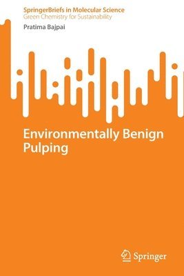 Environmentally Benign Pulping 1