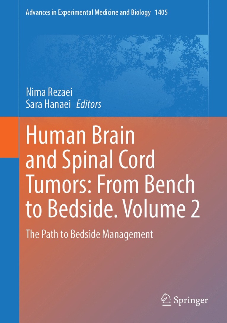 Human Brain and Spinal Cord Tumors: From Bench to Bedside. Volume 2 1