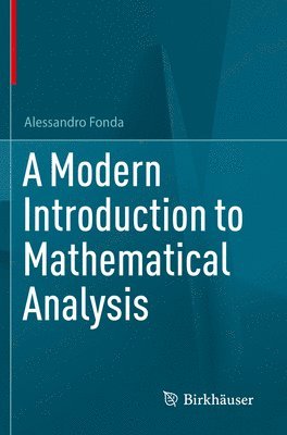 bokomslag A Modern Introduction to Mathematical Analysis