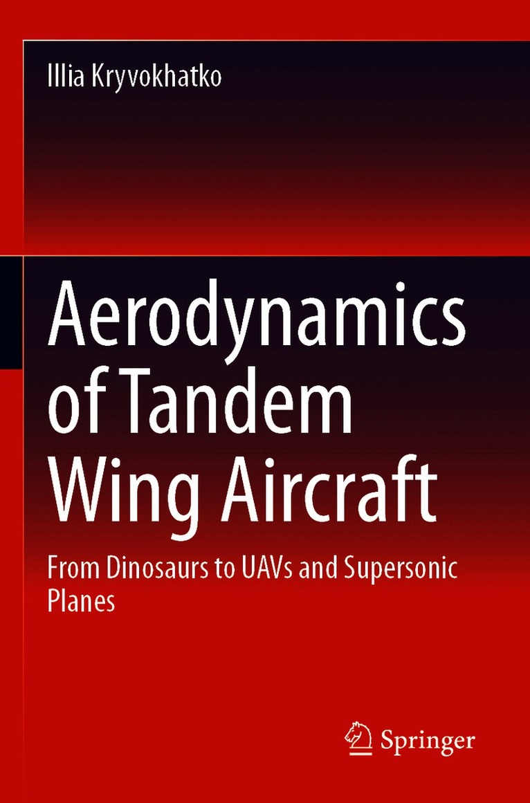 Illia Kryvokhatko - Aerodynamics of Tandem Wing Aircraft, Häftad