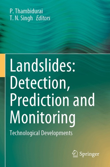 P. Thambidurai, T. N. Singh - Landslides: Detection, Prediction and Monitoring, Häftad